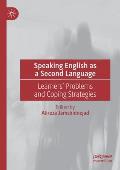 Speaking English as a Second Language: Learners' Problems and Coping Strategies