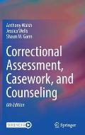 Correctional Assessment, Casework, and Counseling