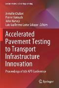 Accelerated Pavement Testing to Transport Infrastructure Innovation: Proceedings of 6th Apt Conference
