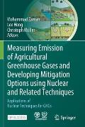 Measuring Emission of Agricultural Greenhouse Gases and Developing Mitigation Options using Nuclear and Related Techniques: Applications of Nuclear Te