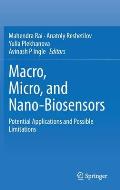 Macro, Micro, and Nano-Biosensors: Potential Applications and Possible Limitations