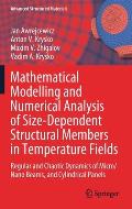 Mathematical Modelling and Numerical Analysis of Size-Dependent Structural Members in Temperature Fields: Regular and Chaotic Dynamics of Micro/Nano B