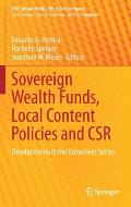 Sovereign Wealth Funds, Local Content Policies and Csr: Developments in the Extractives Sector
