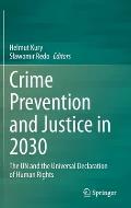 Crime Prevention and Justice in 2030: The Un and the Universal Declaration of Human Rights