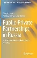 Public-Private Partnerships in Russia: Institutional Frameworks and Best Practices