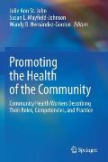 Promoting the Health of the Community: Community Health Workers Describing Their Roles, Competencies, and Practice