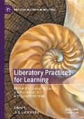 Liberatory Practices for Learning: Dismantling Social Inequality and Individualism with Ancient Wisdom