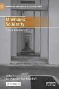 Mnemonic Solidarity: Global Interventions