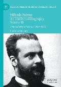 Vilfredo Pareto: An Intellectual Biography Volume III: From Liberty to Science (1898-1923)