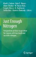 Just Enough Nitrogen: Perspectives on How to Get There for Regions with Too Much and Too Little Nitrogen