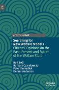 Searching for New Welfare Models: Citizens' Opinions on the Past, Present and Future of the Welfare State