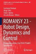 Romansy 23 - Robot Design, Dynamics and Control: Proceedings of the 23rd Cism Iftomm Symposium