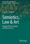 Semiotics, Law & Art: Between Theory of Justice and Theory of Law