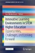 Innovative Learning Environments in Stem Higher Education: Opportunities, Challenges, and Looking Forward