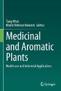 Medicinal and Aromatic Plants: Healthcare and Industrial Applications