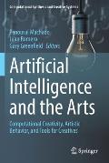 Artificial Intelligence and the Arts: Computational Creativity, Artistic Behavior, and Tools for Creatives