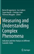 Measuring and Understanding Complex Phenomena: Indicators and Their Analysis in Different Scientific Fields