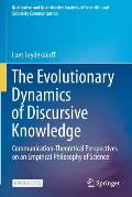The Evolutionary Dynamics of Discursive Knowledge: Communication-Theoretical Perspectives on an Empirical Philosophy of Science