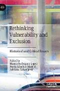 Rethinking Vulnerability and Exclusion: Historical and Critical Essays