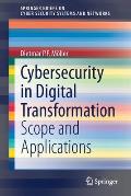 Cybersecurity in Digital Transformation: Scope and Applications