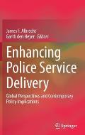 Enhancing Police Service Delivery: Global Perspectives and Contemporary Policy Implications