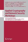 Applied Cryptography and Network Security Workshops: Acns 2020 Satellite Workshops, Aiblock, Aihws, Aiots, Cloud S&p, Sci, Secmt, and Simla, Rome, Ita