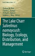 The Lake Charr Salvelinus Namaycush: Biology, Ecology, Distribution, and Management