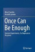 Once Can Be Enough: Decisive Experiments, No Replication Required