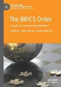 The Brics Order: Assertive or Complementing the West?