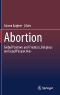 Abortion: Global Positions and Practices, Religious and Legal Perspectives