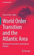 World Order Transition and the Atlantic Area: Theoretical Perspectives and Empirical Analysis