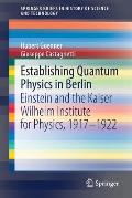 Establishing Quantum Physics in Berlin: Einstein and the Kaiser Wilhelm Institute for Physics, 1917-1922