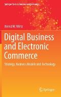 Digital Business and Electronic Commerce: Strategy, Business Models and Technology