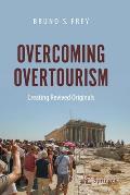 Overcoming Overtourism: Creating Revived Originals