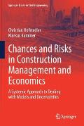Chances and Risks in Construction Management and Economics: A Systemic Approach to Dealing with Models and Uncertainties