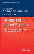 Rational and Applied Mechanics: Volume 1. Complete General Course for Students of Engineering