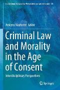 Criminal Law and Morality in the Age of Consent: Interdisciplinary Perspectives