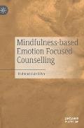 Mindfulness-Based Emotion Focused Counselling