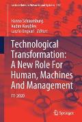 Technological Transformation: A New Role for Human, Machines and Management: Tt-2020