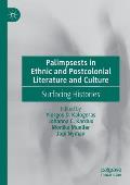 Palimpsests in Ethnic and Postcolonial Literature and Culture: Surfacing Histories