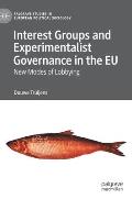 Interest Groups and Experimentalist Governance in the EU: New Modes of Lobbying
