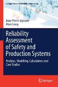 Reliability Assessment of Safety and Production Systems: Analysis, Modelling, Calculations and Case Studies