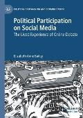 Political Participation on Social Media: The Lived Experience of Online Debate