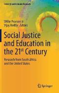 Social Justice and Education in the 21st Century: Research from South Africa and the United States