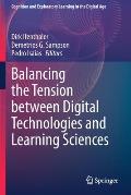 Balancing the Tension Between Digital Technologies and Learning Sciences