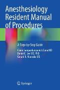 Anesthesiology Resident Manual of Procedures: A Step-By-Step Guide
