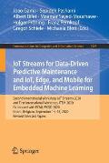 Iot Streams for Data-Driven Predictive Maintenance and Iot, Edge, and Mobile for Embedded Machine Learning: Second International Workshop, Iot Streams