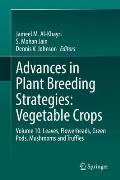 Advances in Plant Breeding Strategies: Vegetable Crops: Volume 10: Leaves, Flowerheads, Green Pods, Mushrooms and Truffles