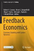 Feedback Economics: Economic Modeling with System Dynamics