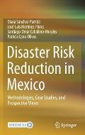 Disaster Risk Reduction in Mexico: Methodologies, Case Studies, and Prospective Views